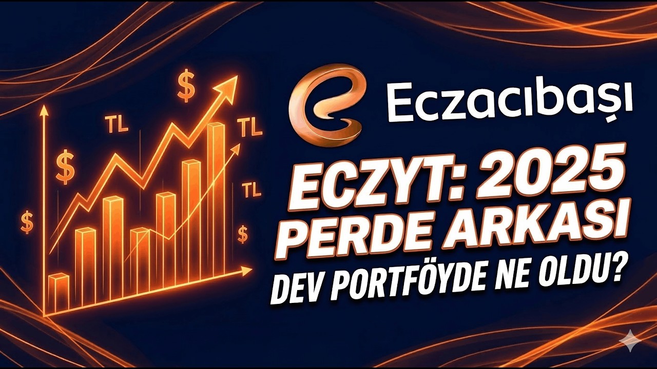 Eczacıbaşı Yatırım (ECZYT) 2025 Analizi: Dev Portf&ouml;y&uuml;n Bilan&ccedil;osu Bize Ne Anlatıyor?