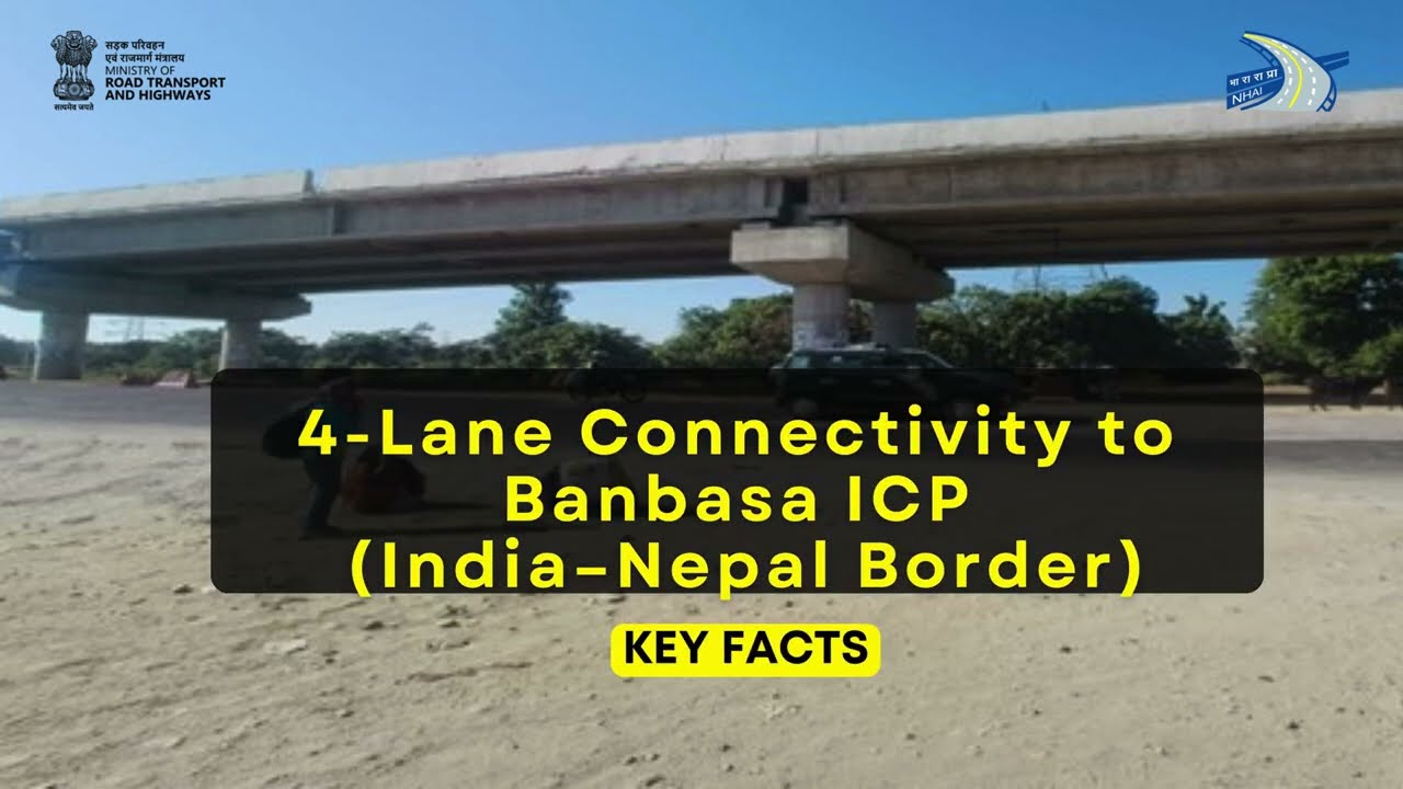 The 4-Lane Corridor Directly Connecting India to Nepal's Border!