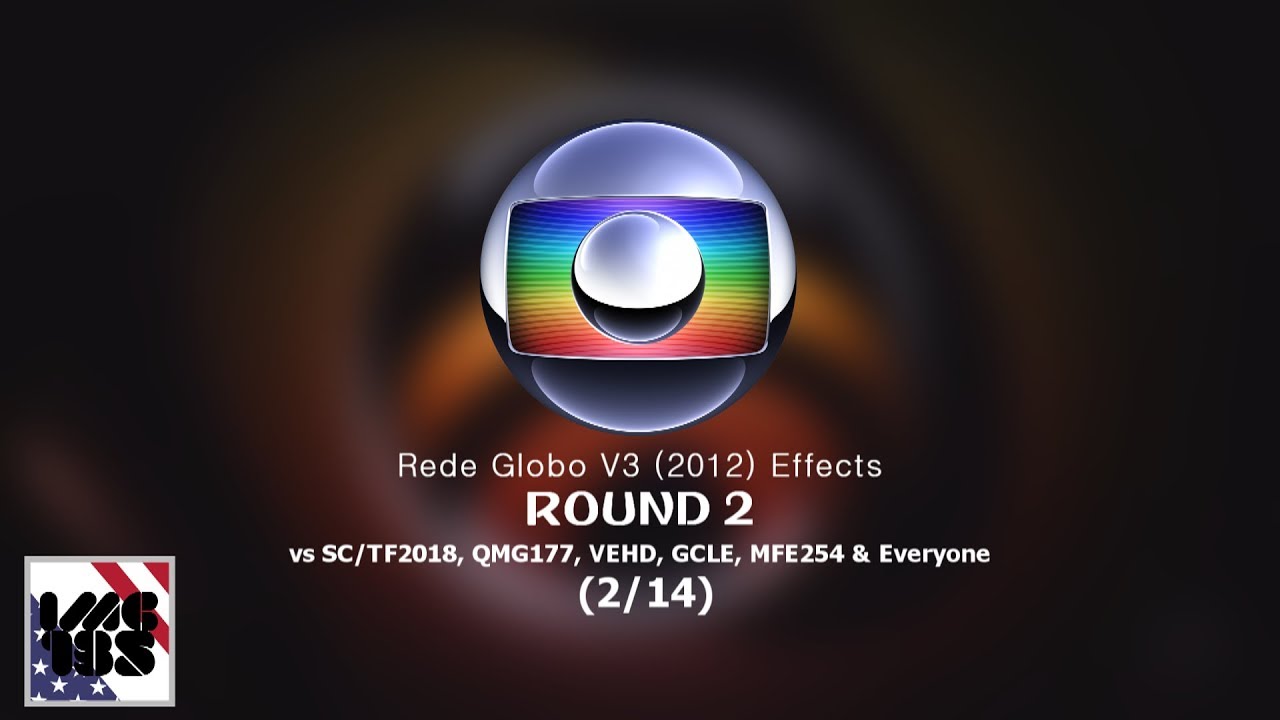 Vinheta Rede Globo V3 (2012) Effects R2 vs SC/TF2018, QMG177, VEHD, GCLE, MFE254 & Everyone (2⁄14)