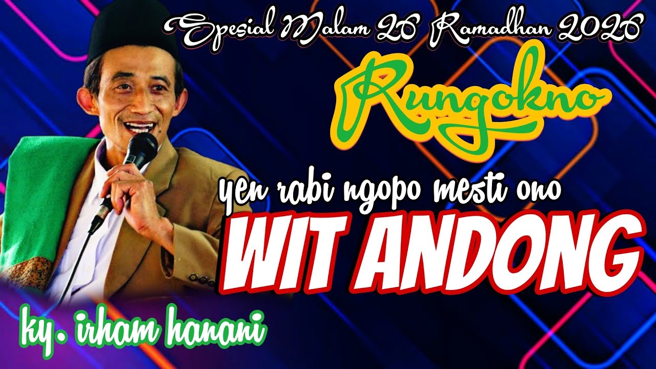 WIT ANDONG DADI PRALAMBANG JEJODOAN PENGAJIAN KY. IRHAM HANANI