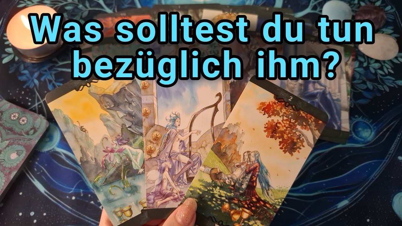 💙 Was solltest du tun bezüglich ihm? 🔮