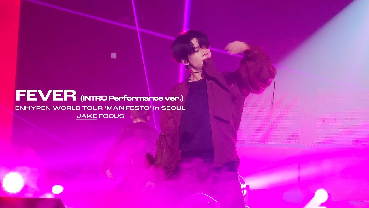 220917 Intro Performance + FEVER 제이크 JAKE FOCUS 4K 8K (fancam) @ENHYPEN WORLDTOUR MANIFESTO in SEOUL