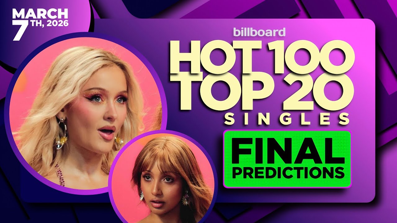 Final Predictions | Billboard Hot 100, Top 20 Singles | March 7th, 2026