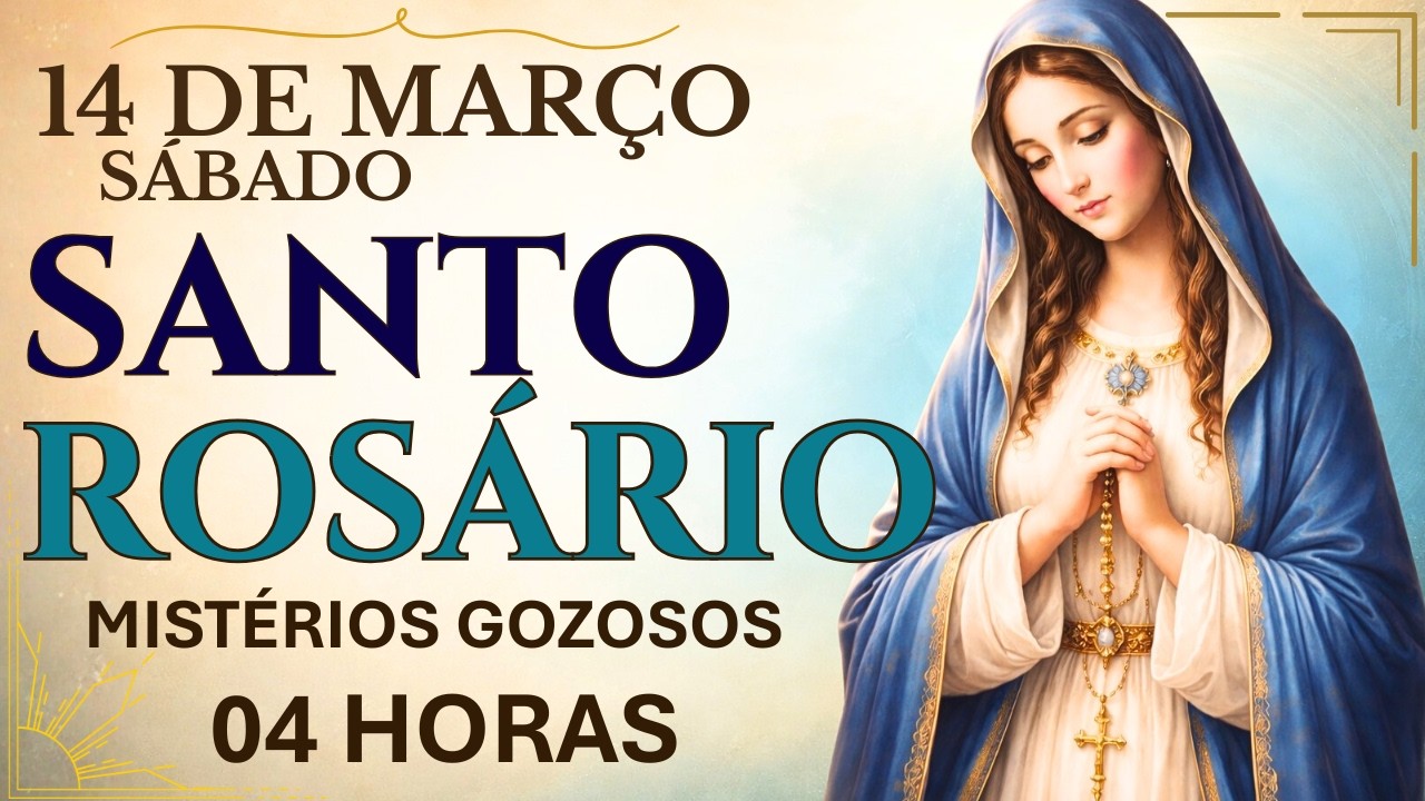 SANTO ROSÁRIO | 22° DIA QUARESMA 2026 - 14/03 - SÁBADO: MISTÉRIOS GOZOSOS - 04H
