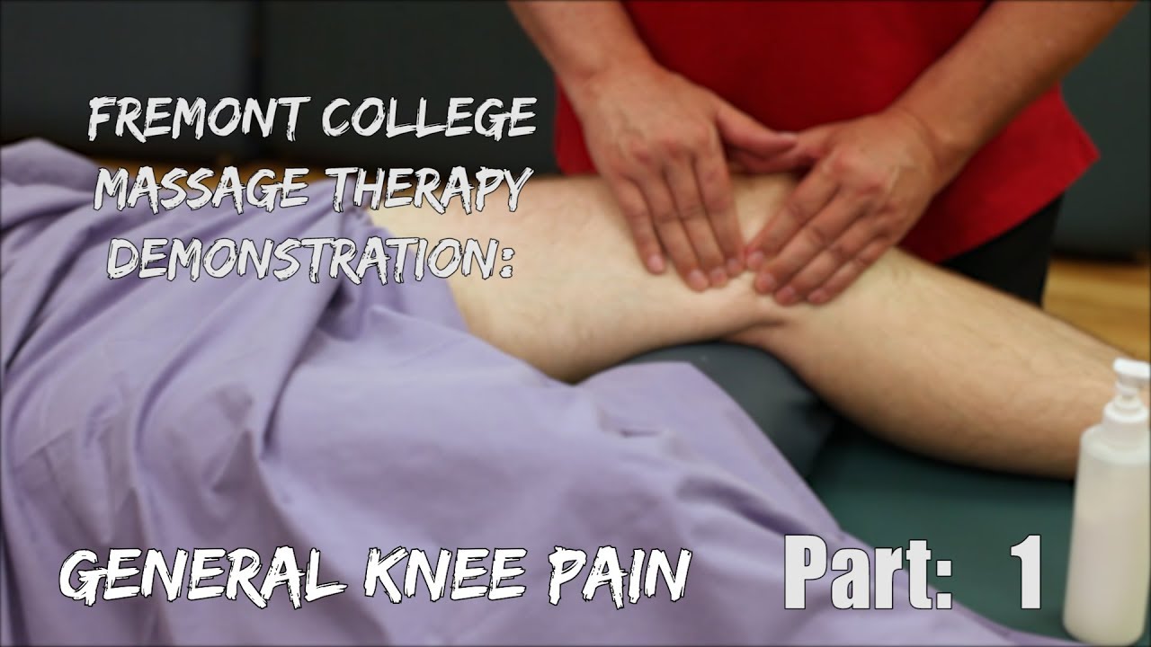 General Knee Pain Massage Therapy Training Part 1  Fremont College