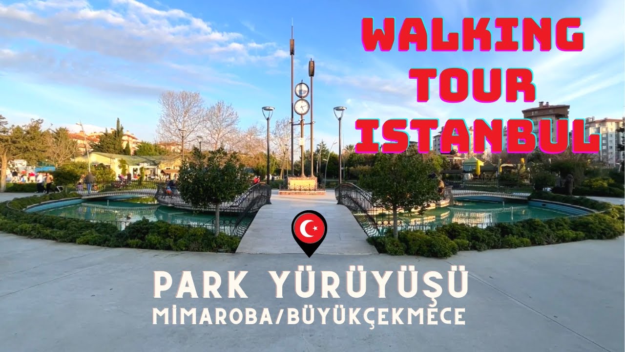 Walking Tour Istanbul 2023, Street Walking Tour, Istanbul, Buyukcekmece, Mimaroba, Park yürüyüşü