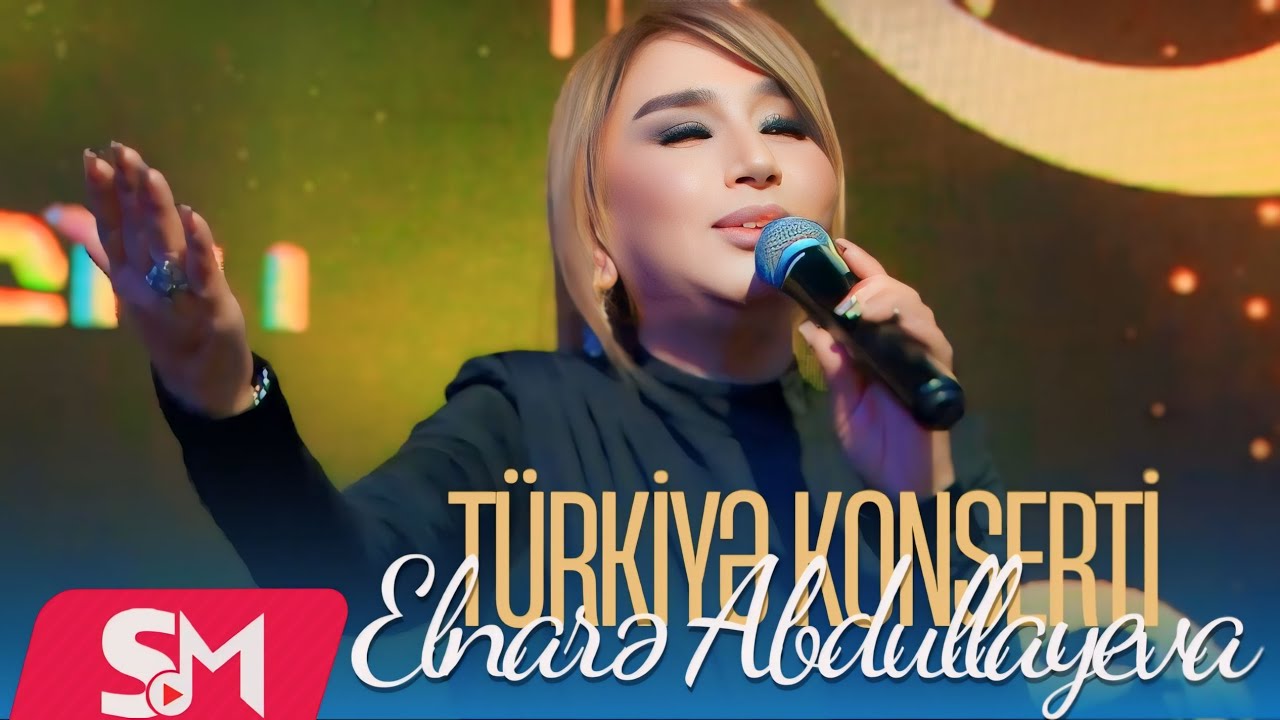 Elnare Abdullayeva - Istanbul Konserti / Tam Hisse (Turkiye Ve Azerbaycan Qardasligi)