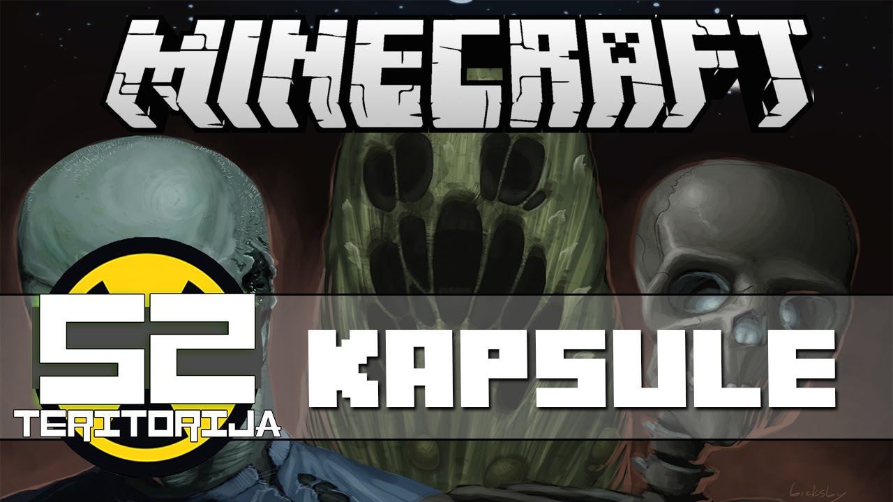 Minecraft - Teritorija 52 #1 (KAPSULE)