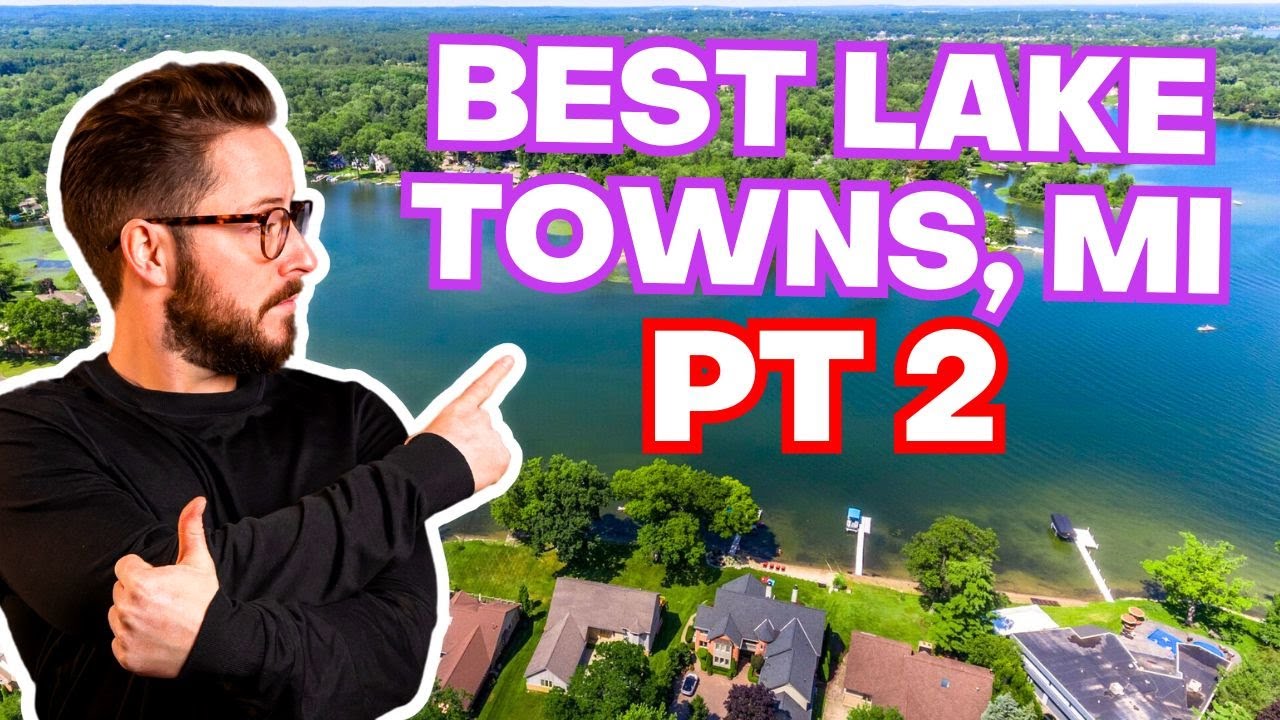 Best Lake Towns in Michigan Part 2 | Moving to Michigan