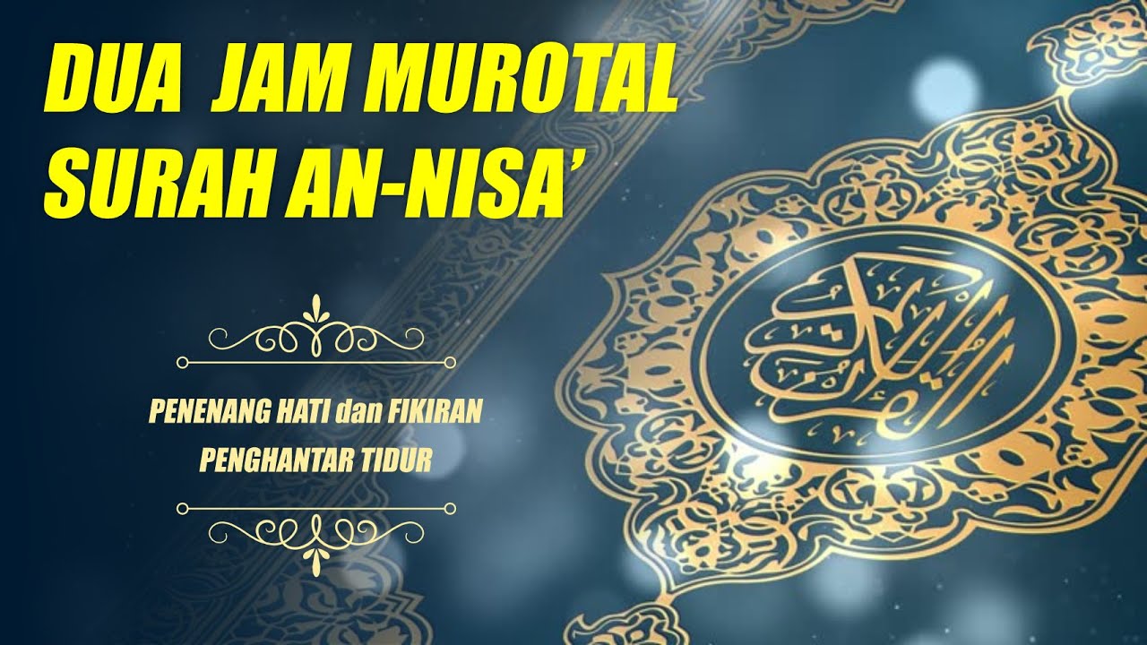 Murotal 1 Jam & Menghafal Surah An-nisa' Bersuara Merdu Dan Penuh Ketenangan