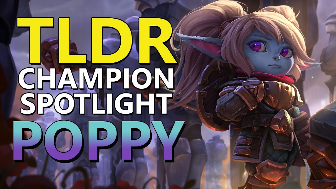 Poppy Champion Spotlight - TL;DR | blakinola