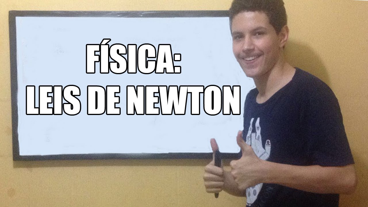 RESUMO DE FÍSICA: Leis de Newton
