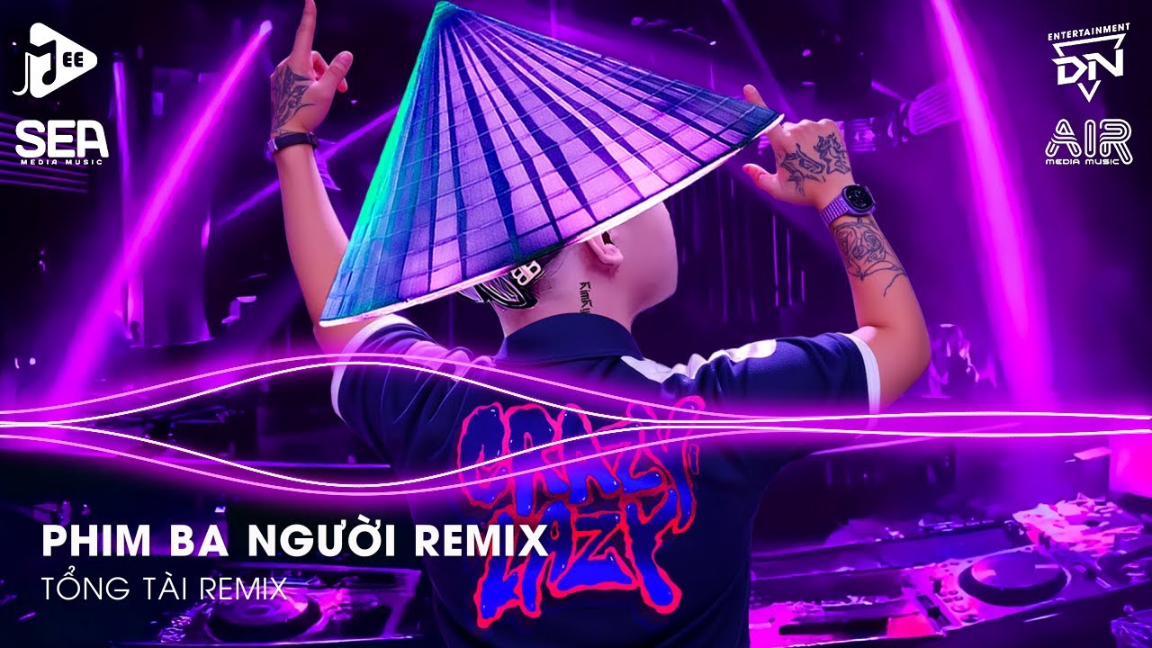 Phim Ba Người Remix TikTok - Yêu Thương Trao Người Ta Mình Chưa Một Lần Mặc Cả Remix | Nhạc Remix