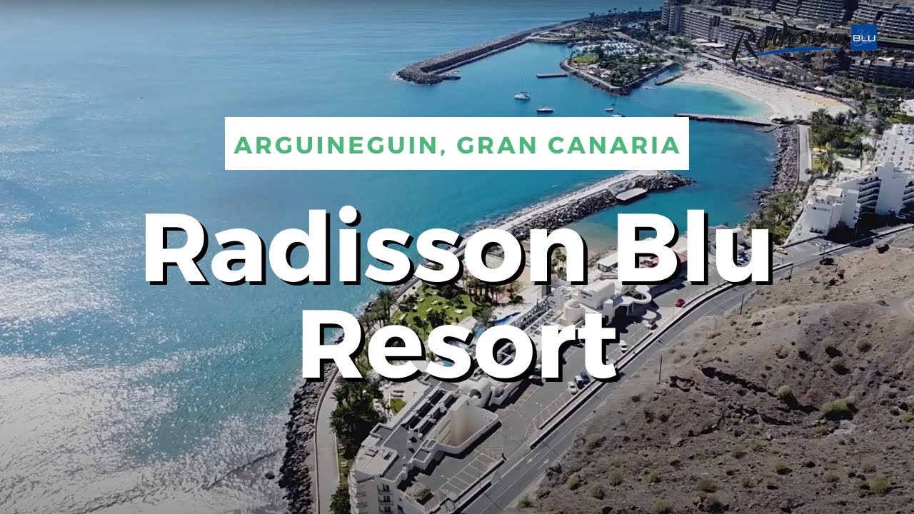5* Hotel Radisson Blu Resort, Arguineguin, Gran Canaria - Canary Islands