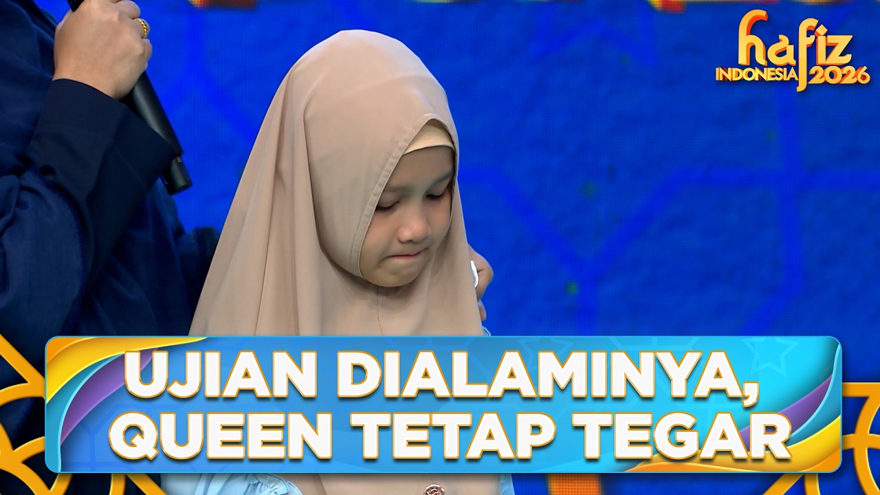 HARU! Ujian Berat Sejak Kecil, Queen Tetap Tegar | HAFIZ INDONESIA 2026 | Eps 5 part 4
