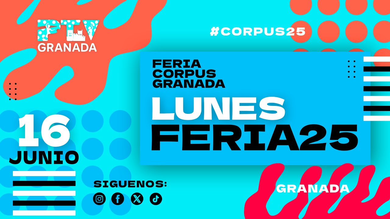 🔴 LUNES de Feria l Vivimos desde el Recinto Ferial y el centro este #Corpus25 en Granada