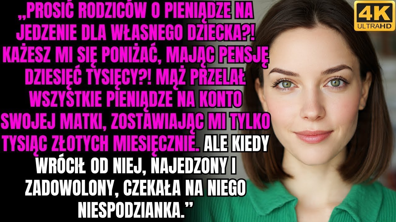 „Prosić rodziców o pieniądze na jedzenie dla własnego dziecka ! Każesz mi się poniżać, mając pensję