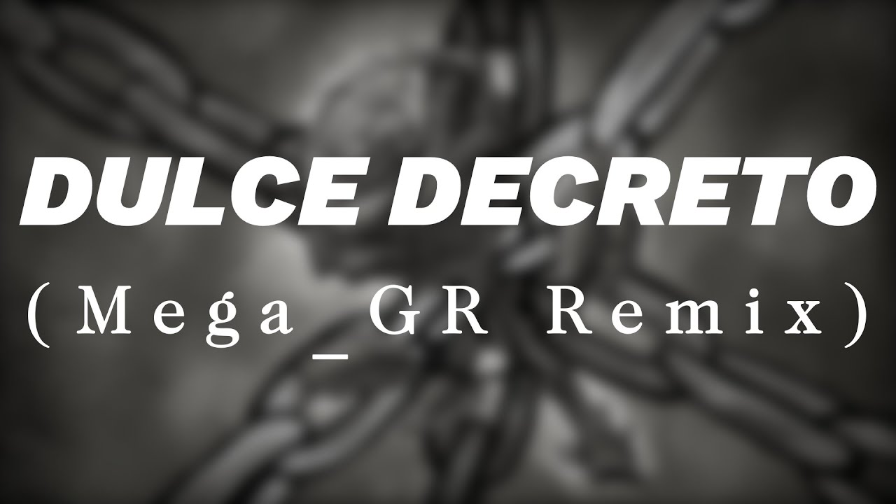 ItsPaltexGMD - Dulce Decreto (Mega_GR Remix)