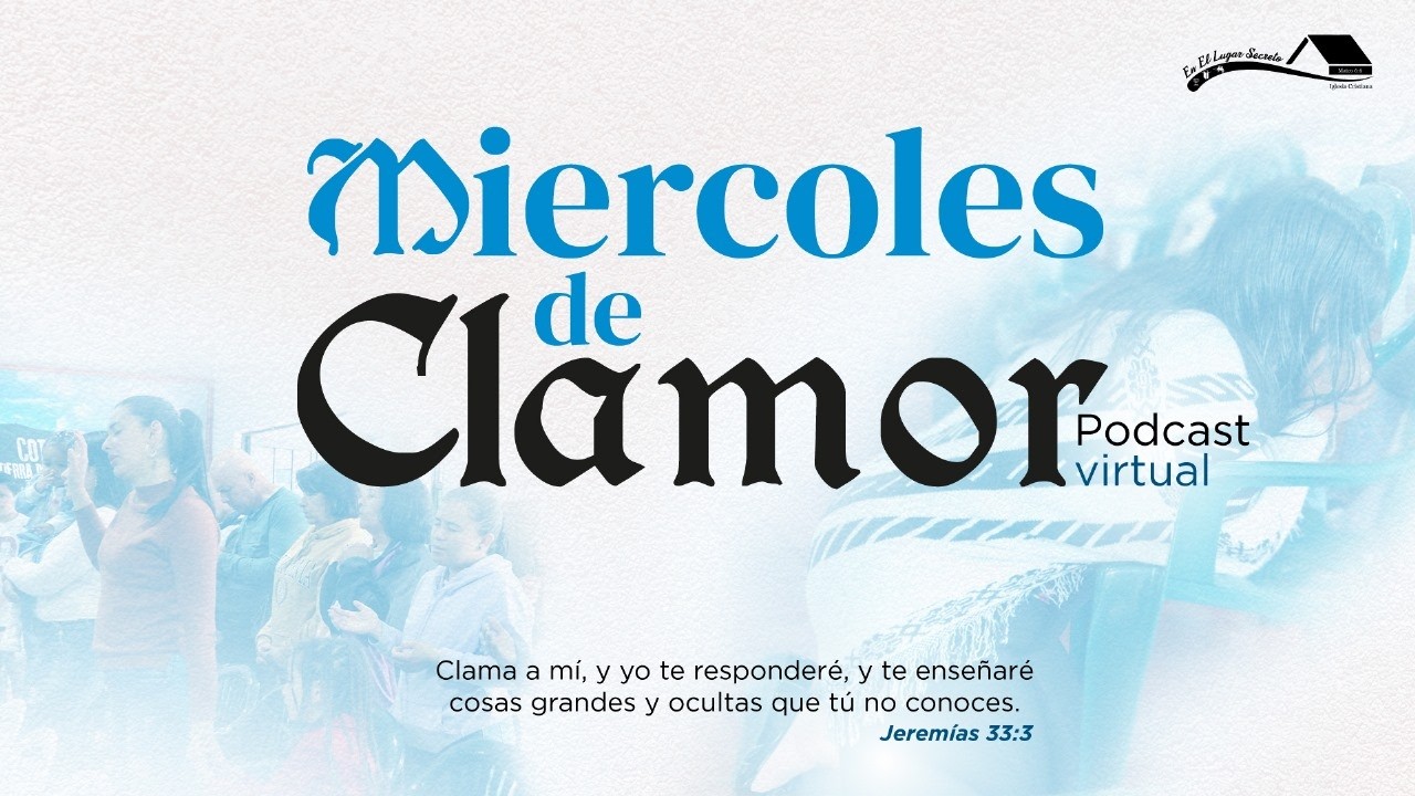 MIERCOLES DE CLAMOR