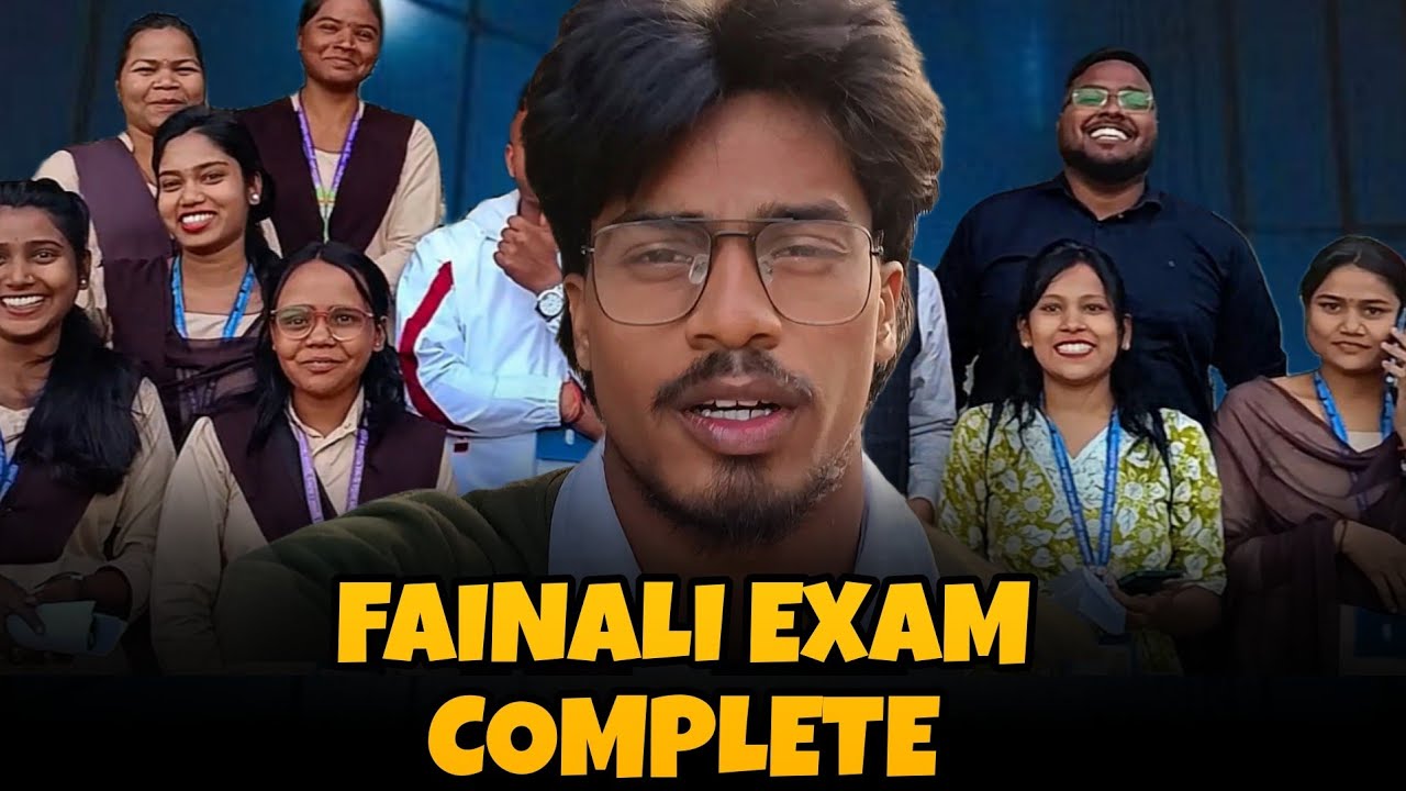 FAINALI EXAM COMPLETE हुवा 😁