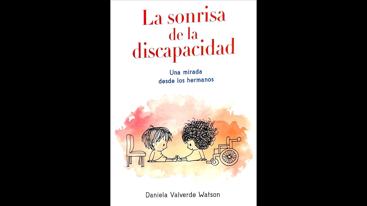 Presentación Libro LA SONRISA DE LA DISCAPACIDAD. (Daniela Valverde)