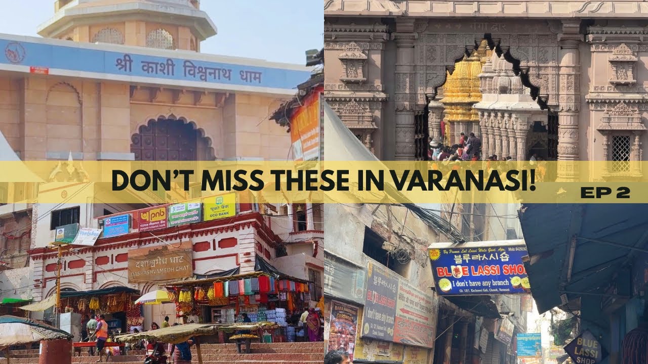 4 Places You CANNOT Miss in Varanasi (Day 2 Guide)