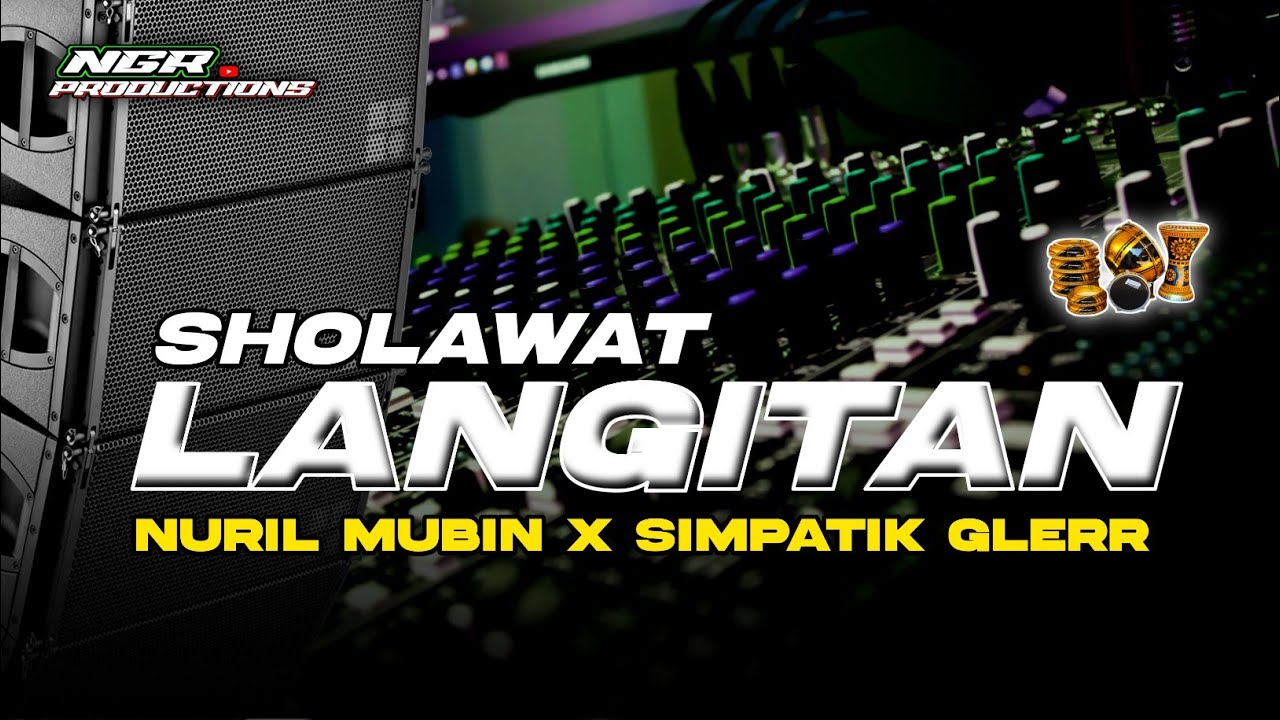 SHOLAWAT LANGITAN - SHOLLALLAHU ROBBUNA - HADROH BASS GLERR - NGR PRODUCTIONS
