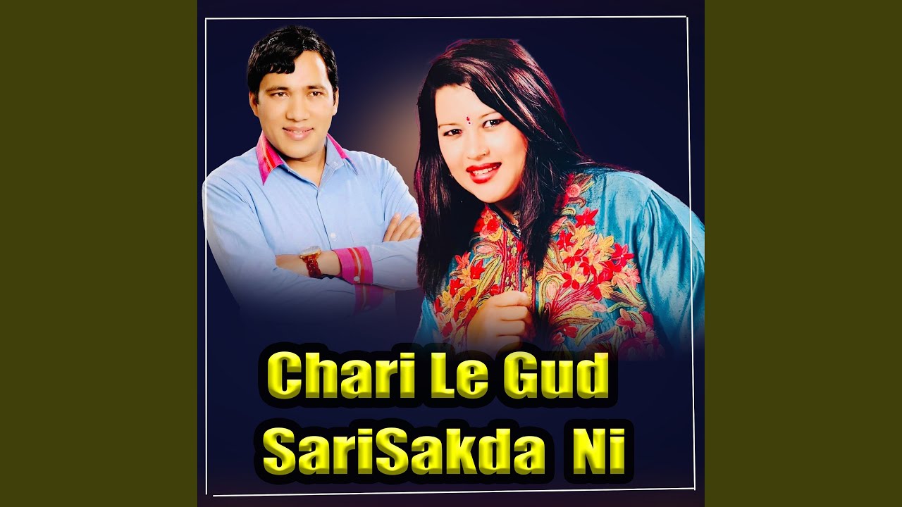 Chari Le Gud SariSakda Ni