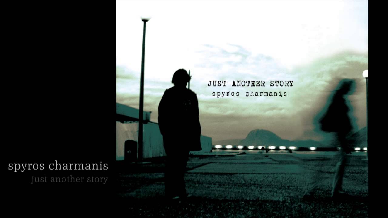 Just Another Story - Spyros Charmanis