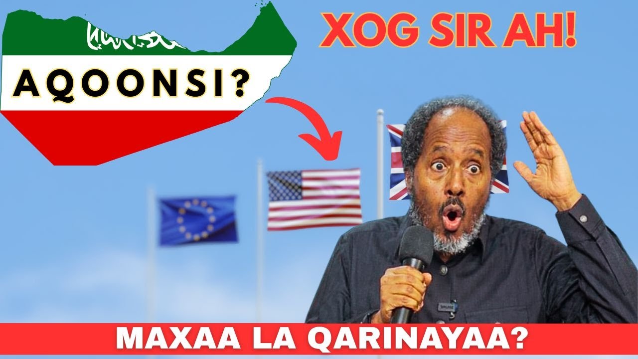 XOG SIR AH: Dalal Cusub oo Aqoonsanaya Somaliland! Iyo Xasan Sheekh oo ka digay “MASIIBO QARAN”