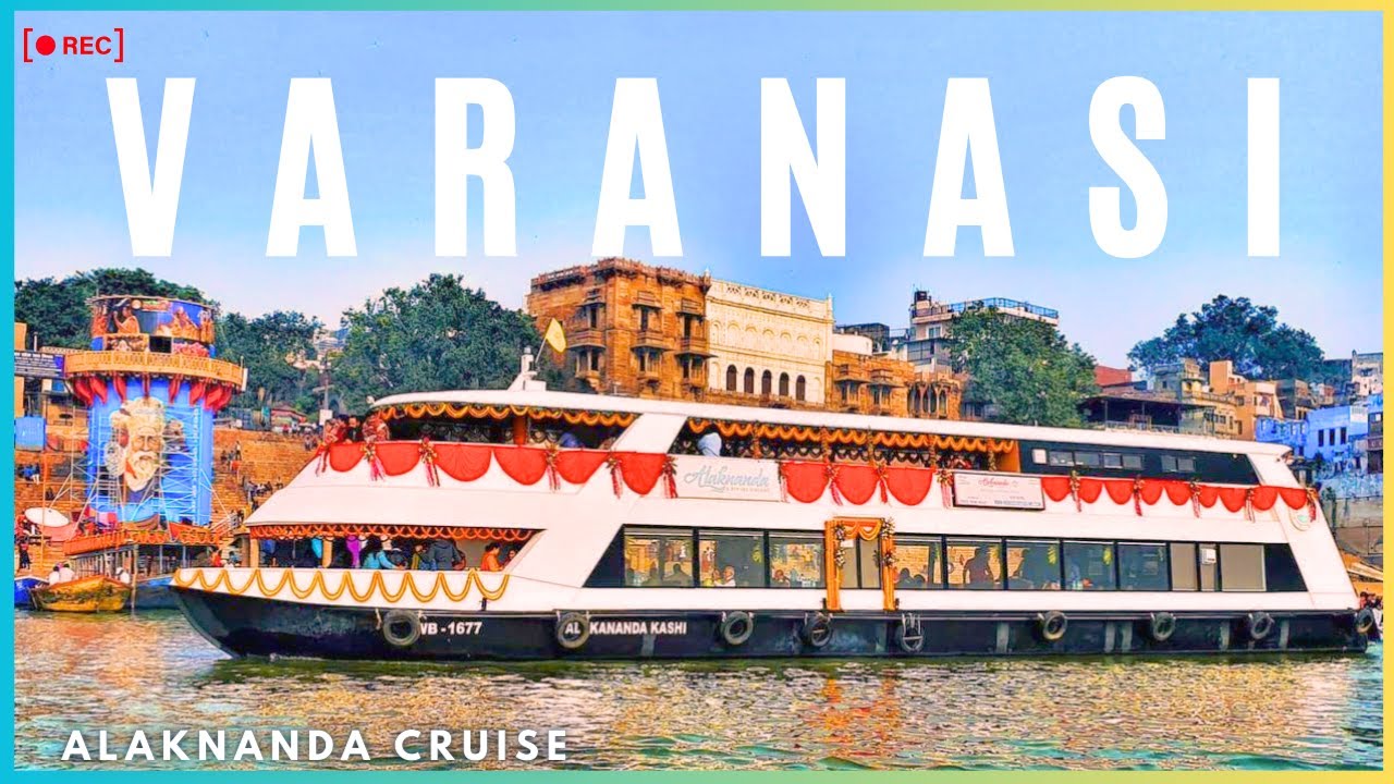Alaknanda Cruise Varanasi | Banaras Cruise Booking details | How to book cruse in Banaras