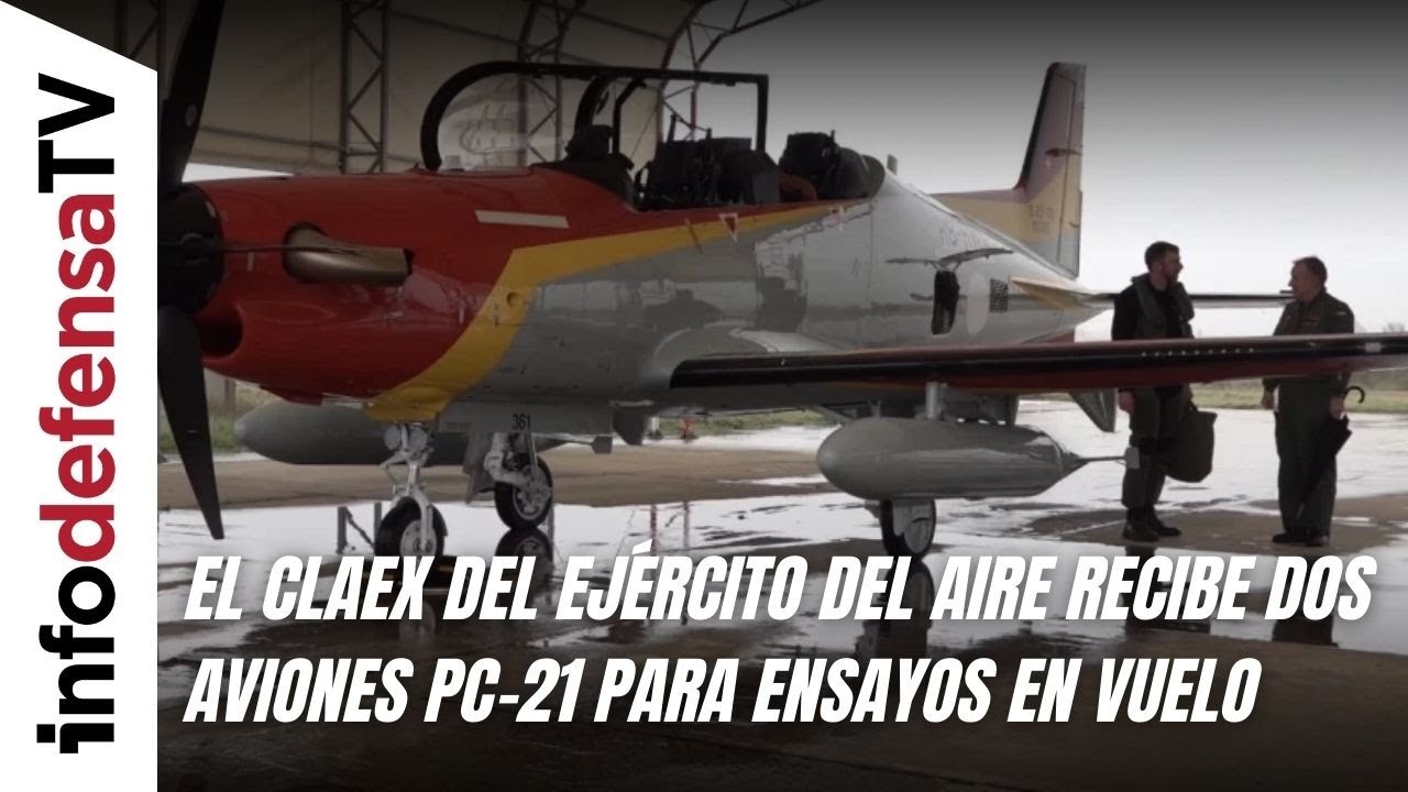 El Claex del Ejército del Aire recibe dos aviones PC-21 para ensayos en vuelo