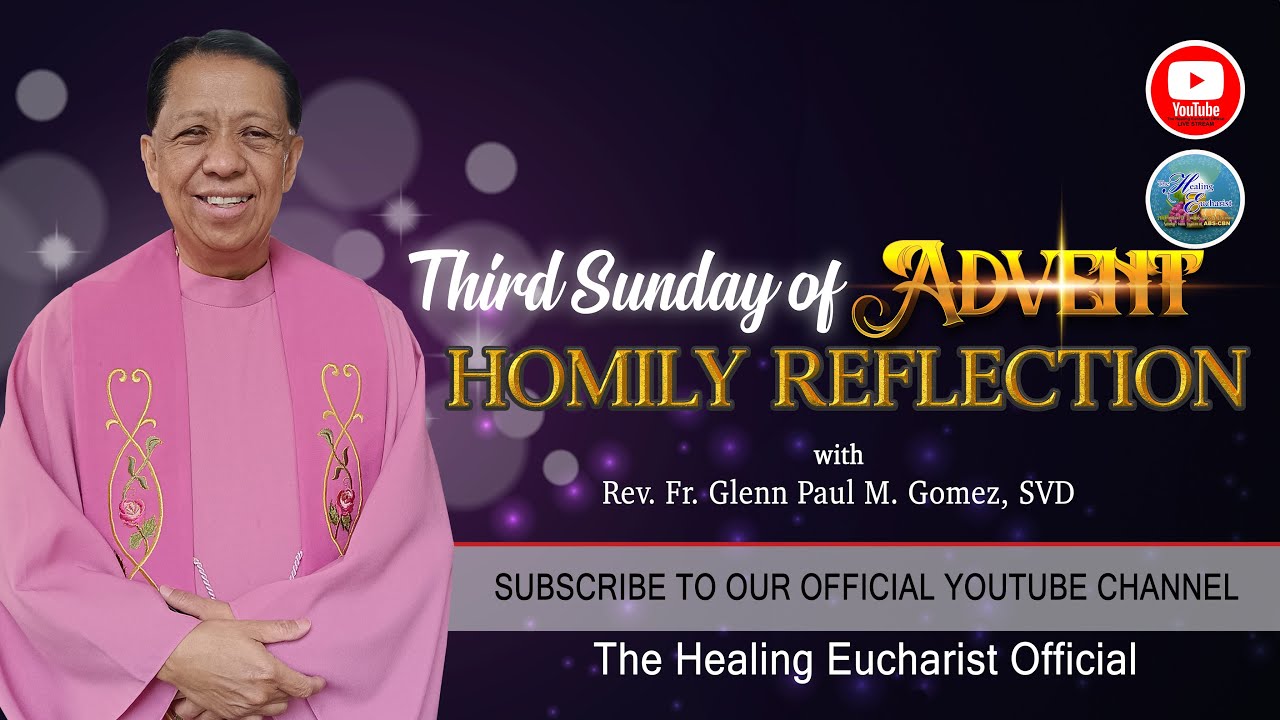 Third Sunday of Advent (Homily Reflection)