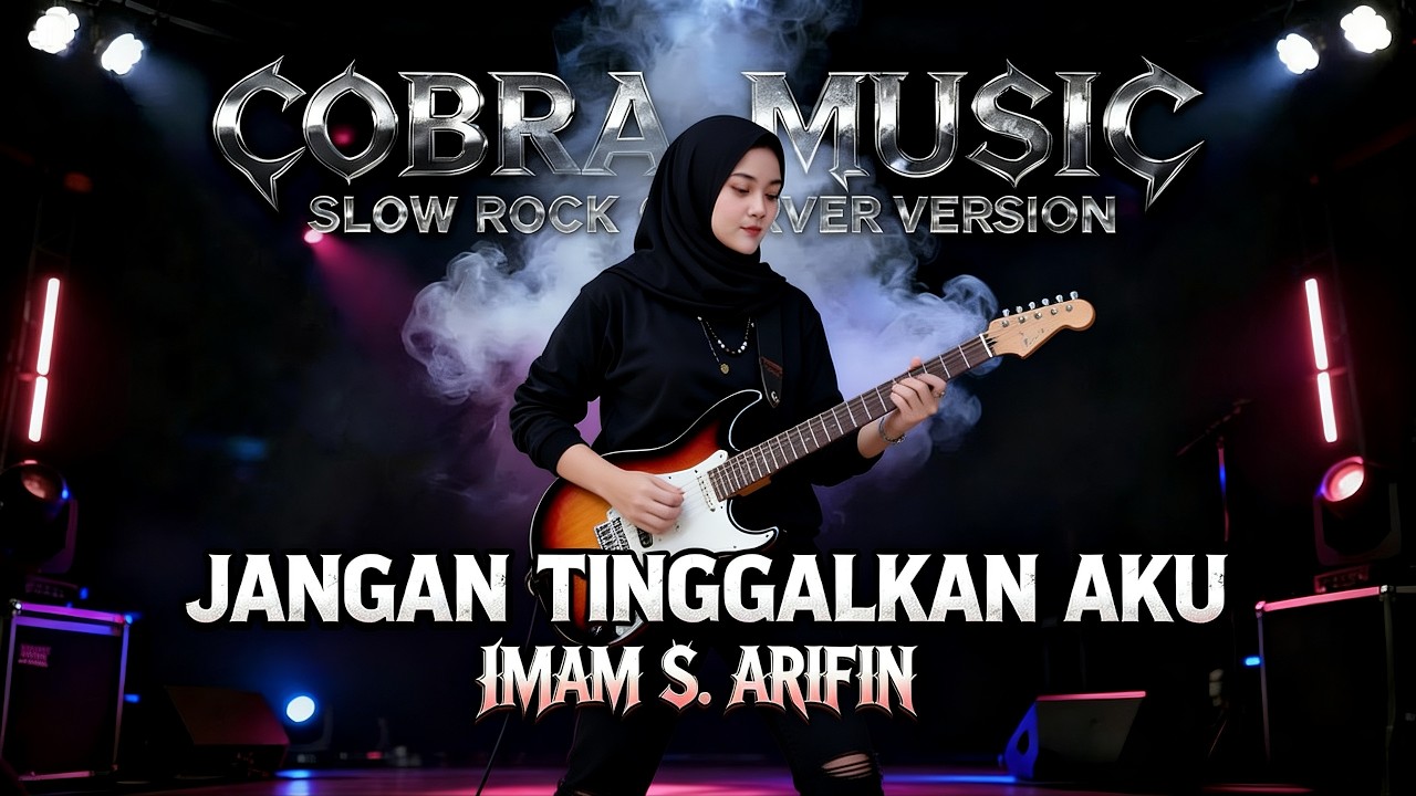 JANGAN TINGGALKAN AKU - ROCK VERSION | IMAM S. ARIFIN & NANA MARDIANA