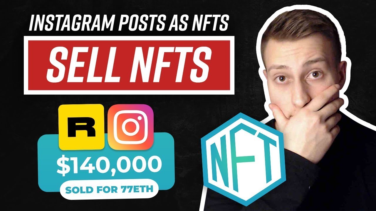 How to Sell NFTs On Instagram - Sell Your Instagram Posts as NFTs