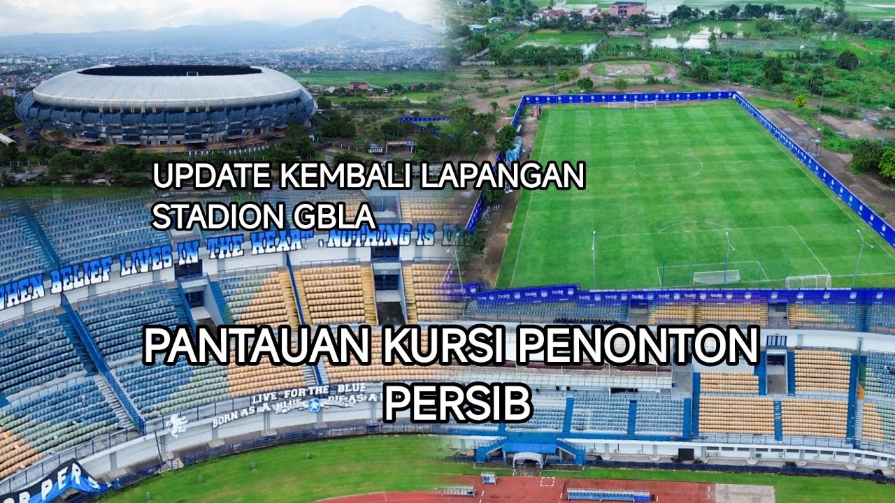 UPDATE KEMBALI LAPANGAN STADION GBLA || PANTAUAN KURSI PENONTON PERSIB 