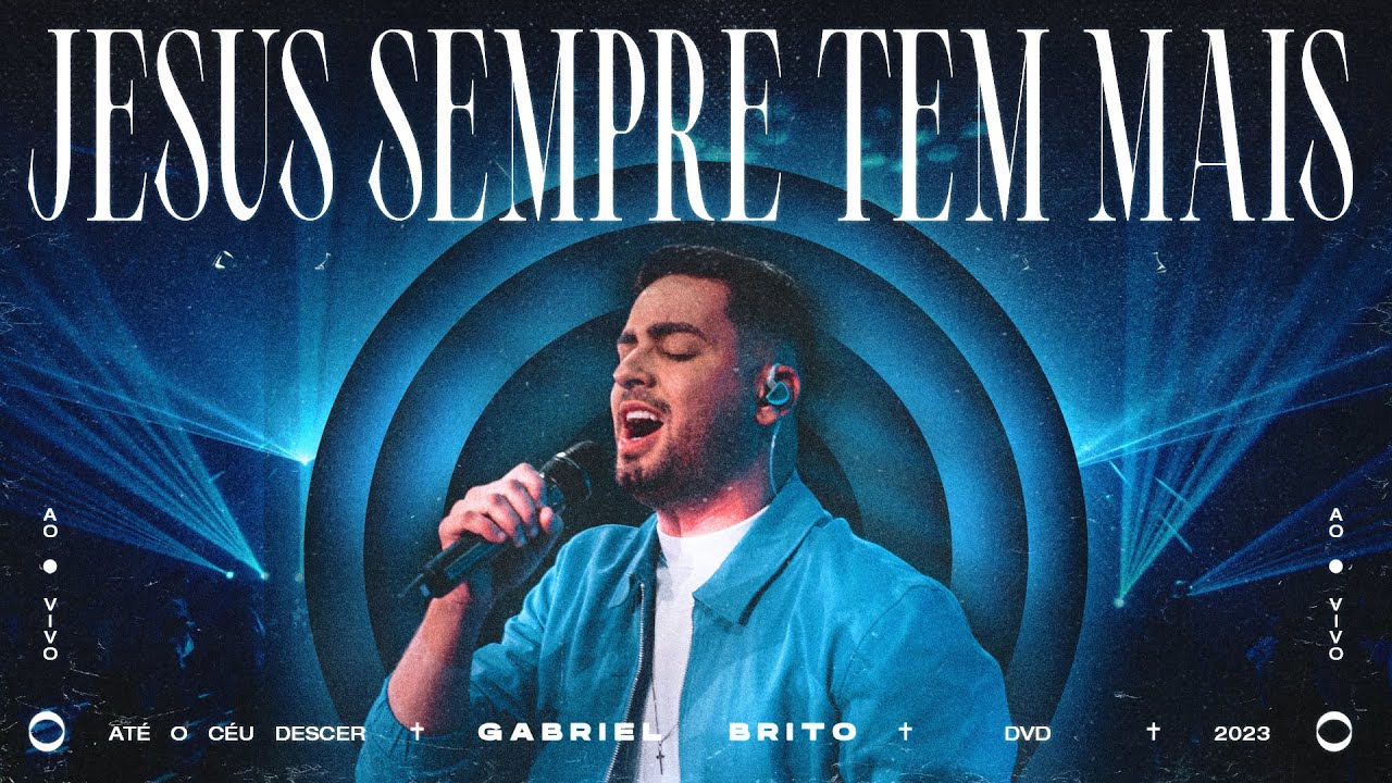 GABRIEL BRITO - JESUS SEMPRE TEM MAIS (AO VIVO)