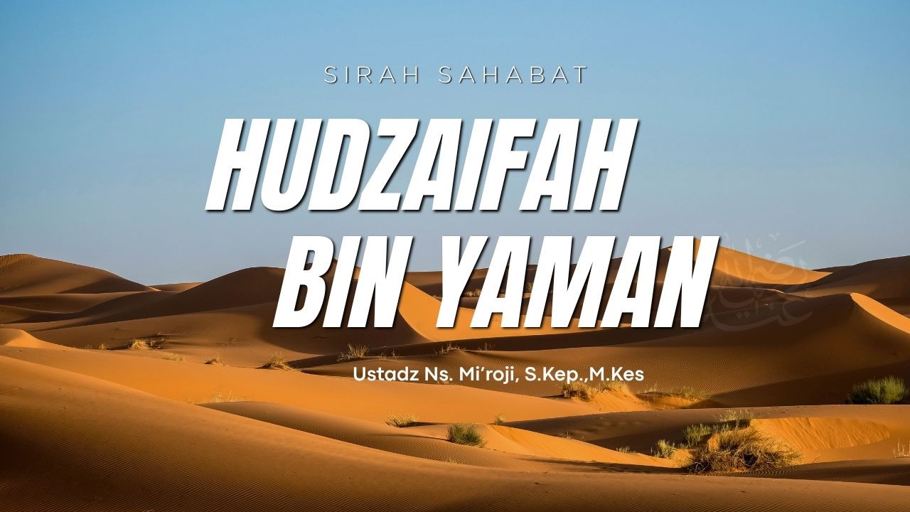 🔴[LIVE] Hudzaifah Bin Yaman || Ustadz Ns. Mi'roji, S.Kep.,M.Kes