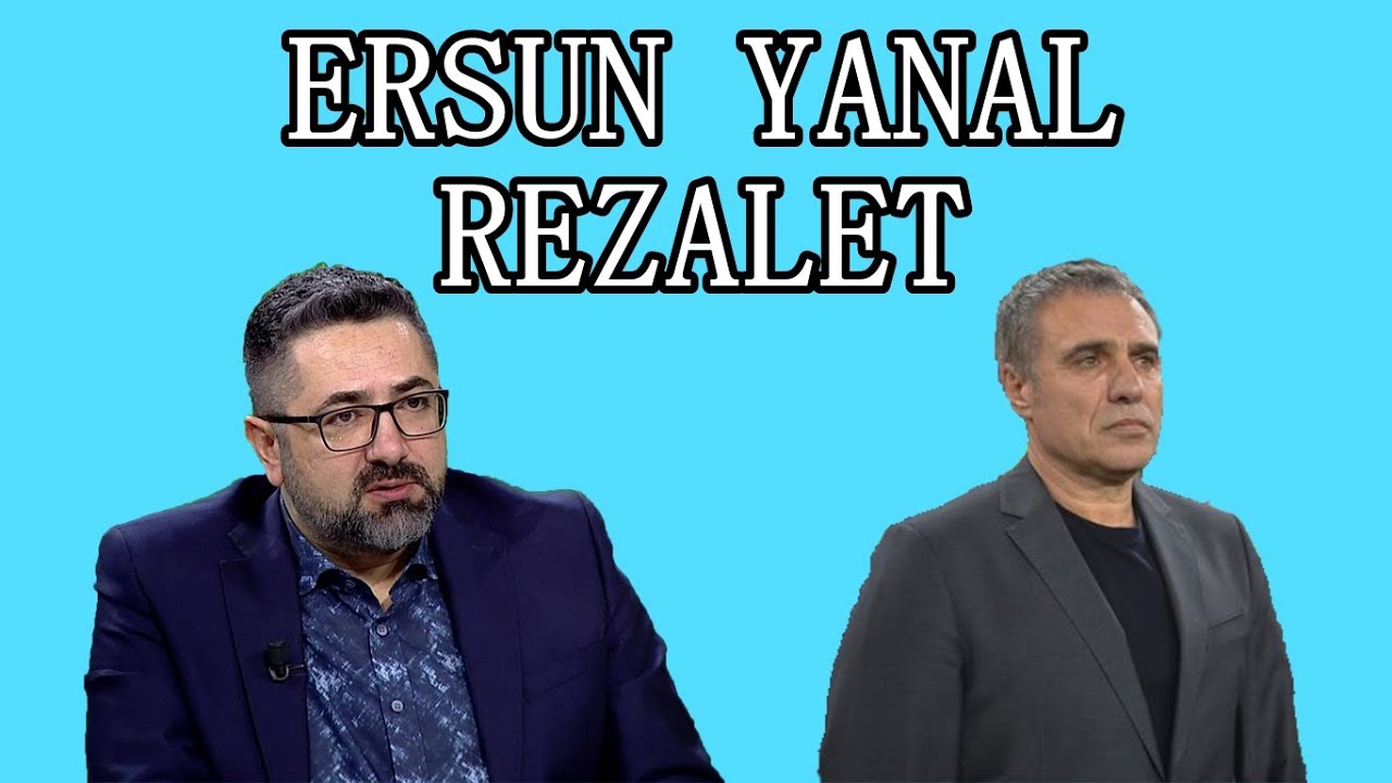 Serdar Ali Çelikler - Ersun Yanal Rezalet