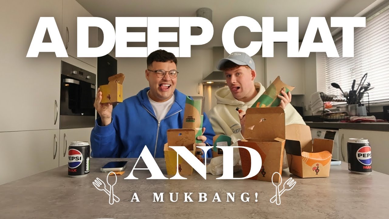 A Really Deep Chat About Our Life&rsquo;s & A Nandos Mukbang