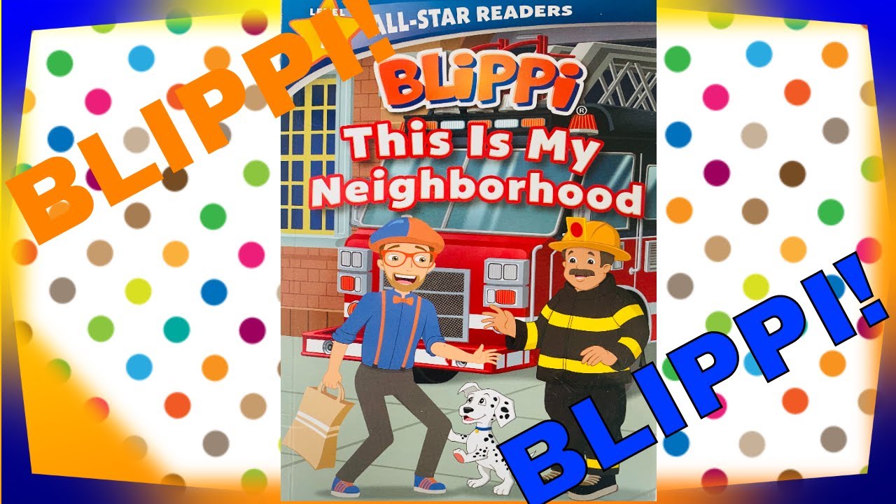 Blippi - This Is My Neighborhood - Read Aloud
