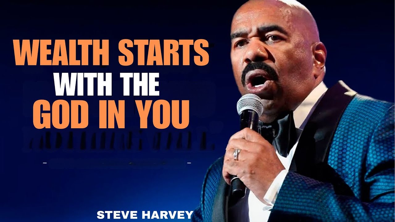 ''Think and Grow RICH with The GOD in You || STEVE HARVEY''