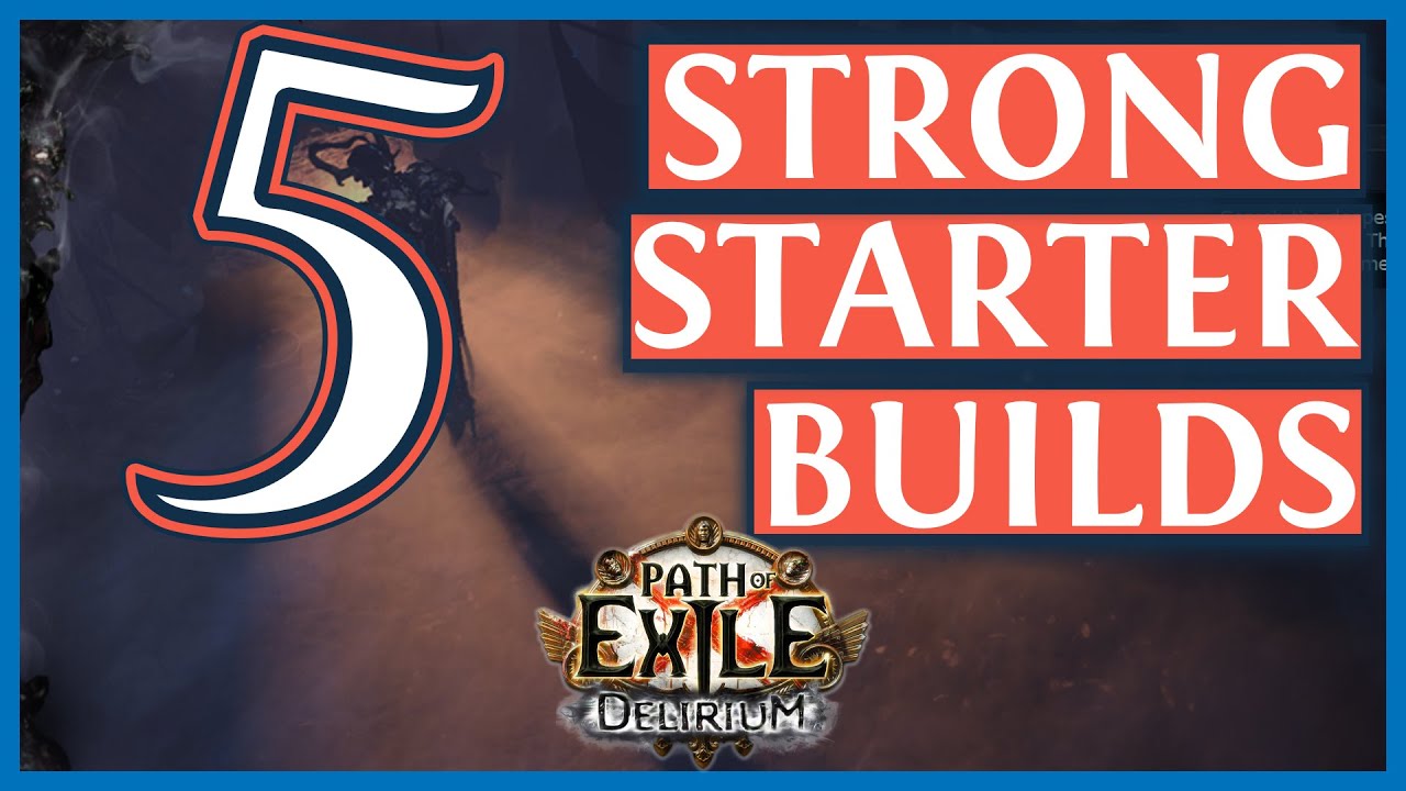 Path Of Exile 3.10 Starter Builds 🔥 5 Solid PoE Delirium Starter Builds (2020)