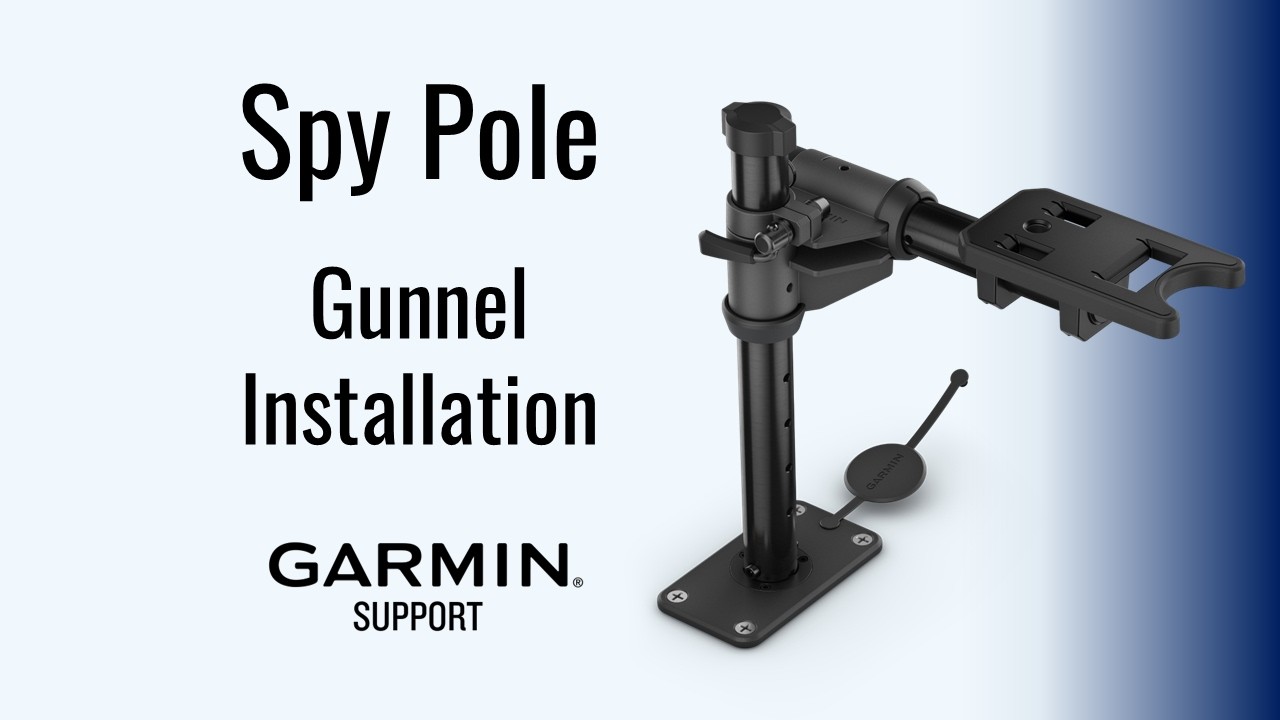 Spy Pole | Gunnel Installation | Garmin Support