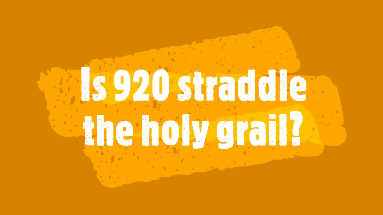 Is 920 straddle the holy grail?