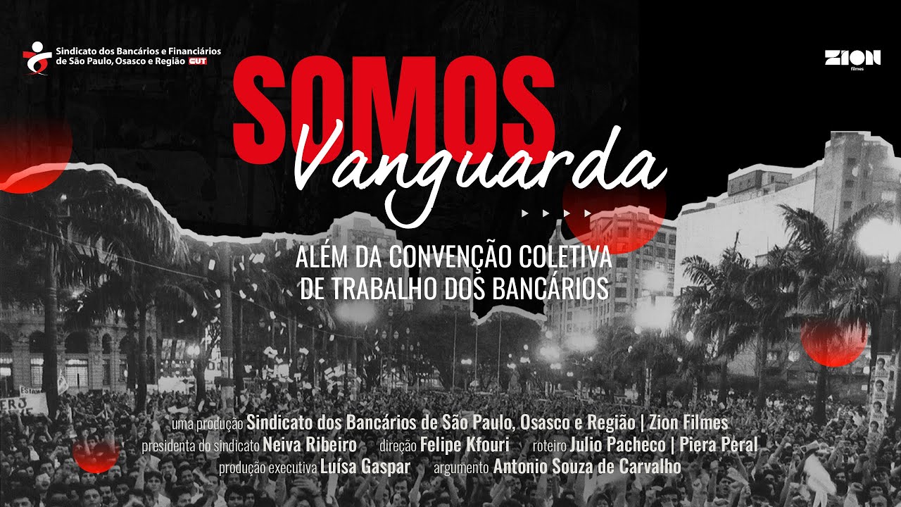 Documentário Somos Vanguarda - Além da Convenção Coletiva de Trabalho dos Bancários - assista!
