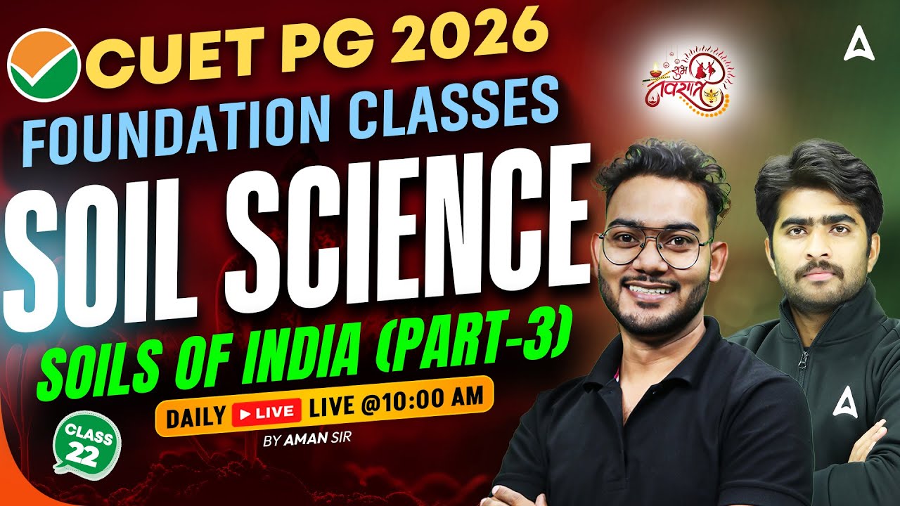 CUET PG 2026 Foundation Classes | Soil Science | Soils of India (Part-3) | By Aman Sir