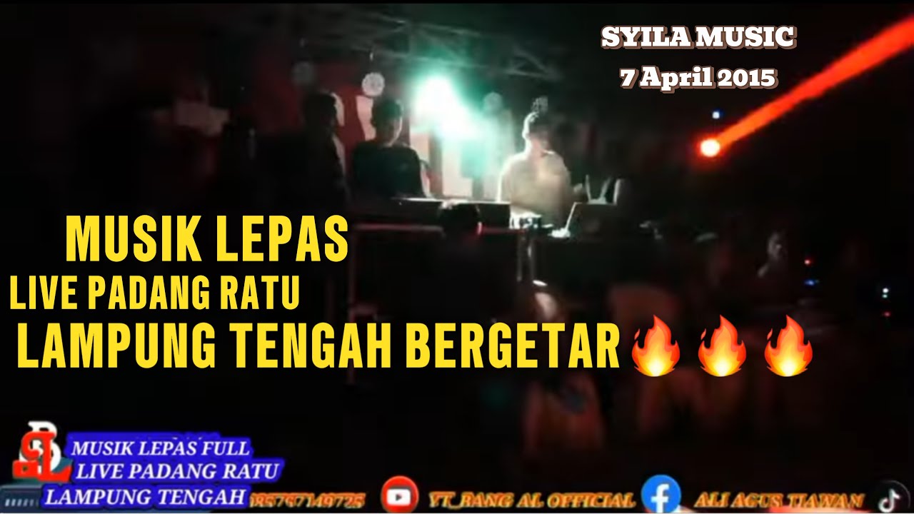 MUSIK LEPAS FULL DURASI_FULL BASS FULL REMIX LAMPUNG//SYILA MUSIK_LIVE PADANG RATU LAMTENG2025