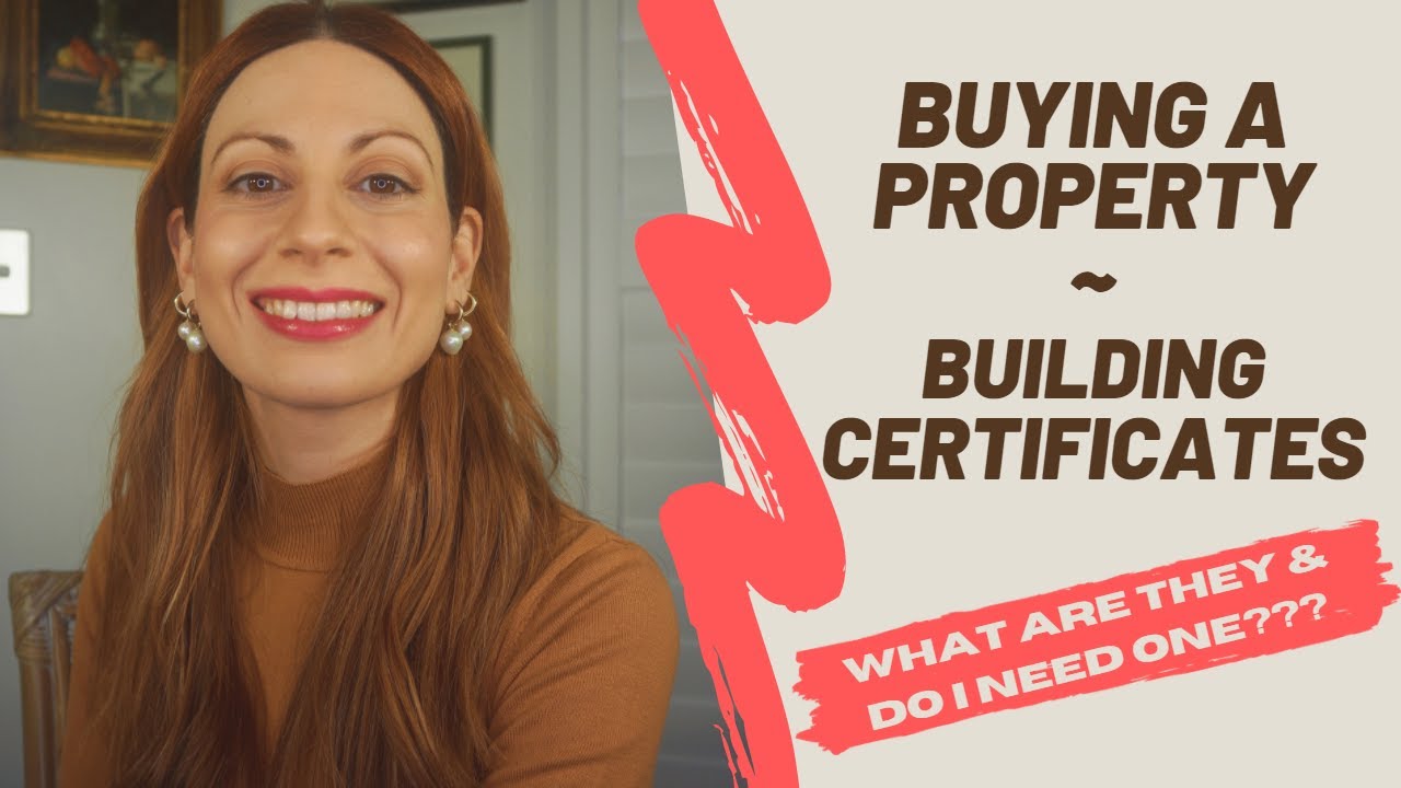 Buying a Property - Building Certificates - What You Need to Know