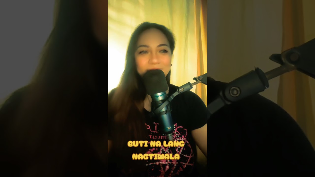 BUTI NA LANG NAGTIWALA COVER BY MS.NEL❤️